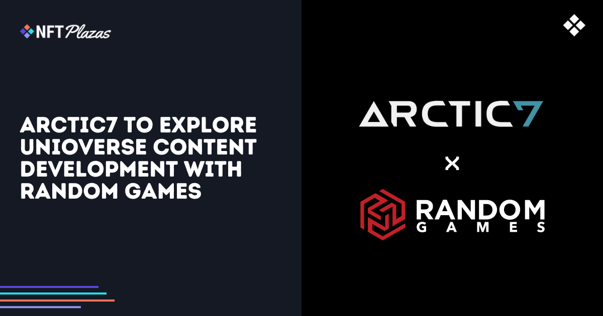 Arctic7 to Explore Unioverse Content Development with Random Games