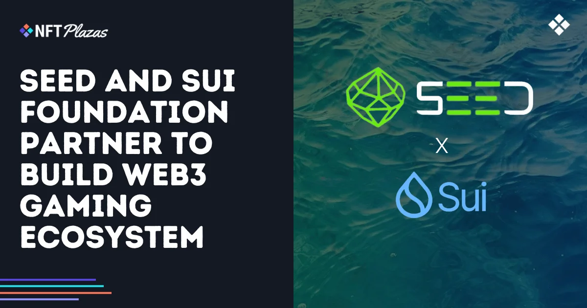 SEED and Sui Foundation Partner to Build Web3 Gaming Ecosystem