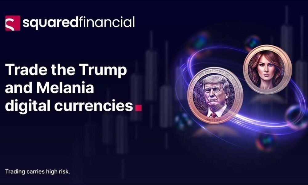 SquaredFinancial adds the Trump and Melania meme coins to its crypto offering