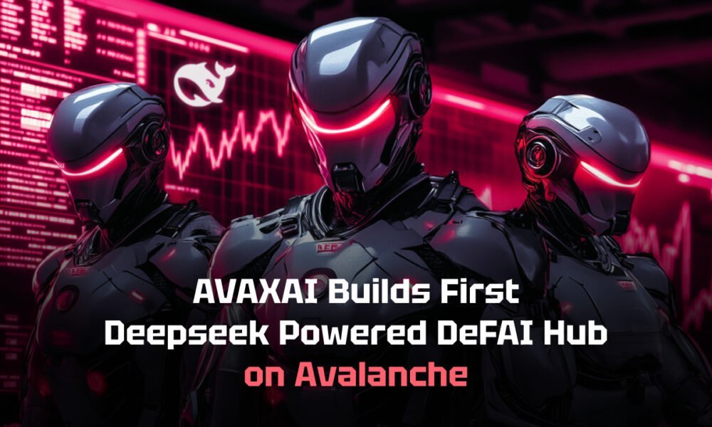 AVAXAI Builds First Deepseek Powered DeFAI Product