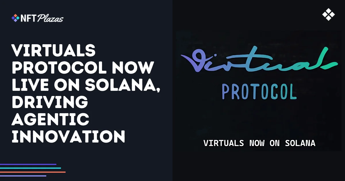 Virtuals Protocol Now Live on Solana, Driving Agentic Innovation