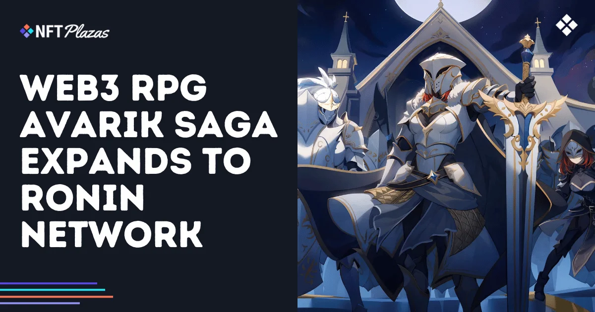 Web3 RPG 'Avarik Saga' Expands to Ronin Network