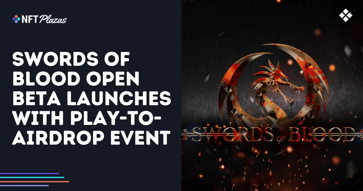 Swords of Blood Open Beta Launches with Play-to-Airdrop Event